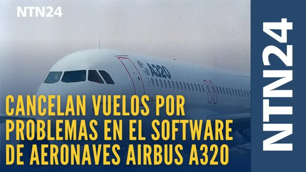 Impacto Global de las Cancelaciones Aéreas por Problemas en Airbus A320